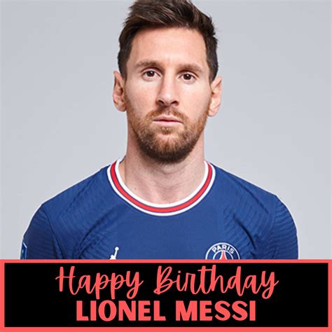 Happy Birthday Lionel Messi Best Wishes Quotes Images Messages Greetings Posters To Greet