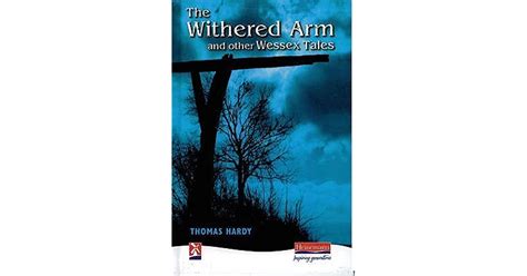 The Withered Arm And Other Wessex Tales By Thomas Hardy