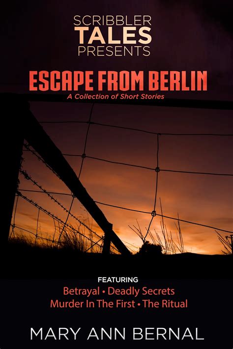 mary ann bernal book launch scribbler tales presents escape from berlin by mary ann bernal