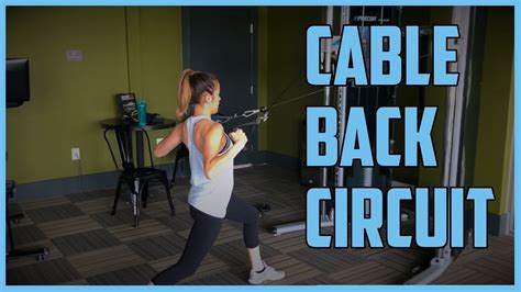 Cable Workout Back Circuit Youtube