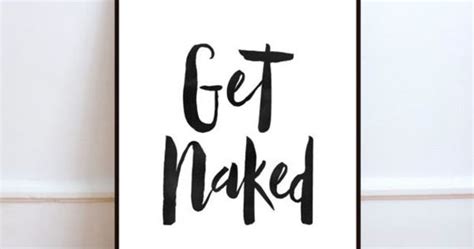 Get Naked Black And White Home Inspirational Quote Watercolor Art