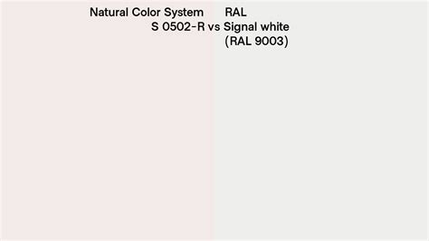 Natural Color System S R Vs Ral Signal White Ral Side By