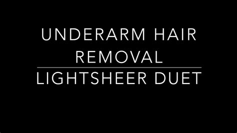 Underarm Hair Removal With LightSheer Duet Diode Laser Video RealSelf