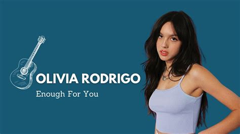 Olivia Rodrigo Enough For You Lyric Video Youtube