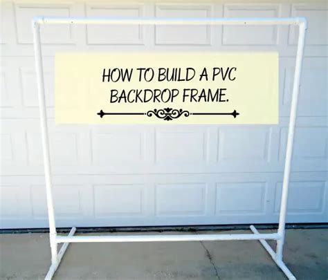 25 Easy Pvc Pipe Backdrop Diy Plans