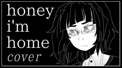 Honey Im Home Ver Rainer Youtube