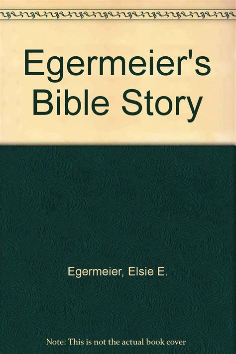 Egermeiers Bible Story Elsie E Egermeier Books