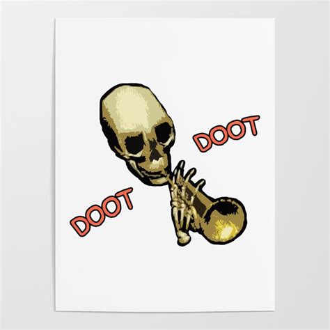 Doot Doot Mr Skeletal Skull Trumpet Meme Poster By Byraynard Society6