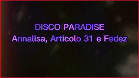 Disco Paradise Annalisa Articolo Fedez Kararoke Lyrics Youtube