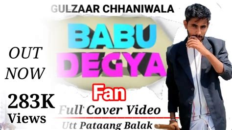 Gulzaar Chhaniwala Babu Degya Full Cover Video Latest Haryanvi