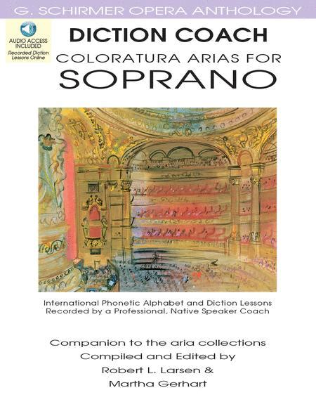 Diction Coach G Schirmer Opera Anthology Coloratura Arias For Soprano By Various