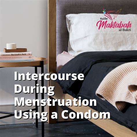 276 Intercourse During Menstruation Using A Condom Maktabah Al Bakri