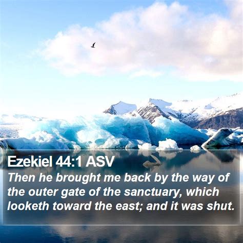 Ezekiel 441 Asv Then He Brought Me Back By The Way Of The Outer