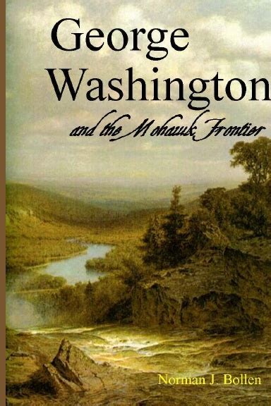 George Washington And The Mohawk Frontier