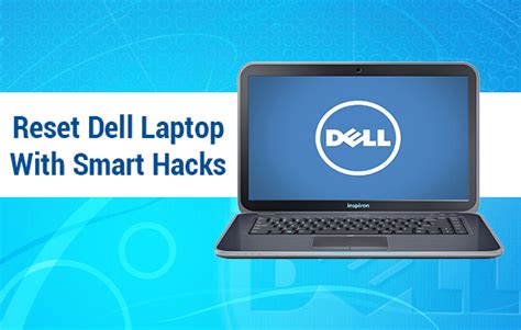 reset dell laptop learn simple  easy hacks