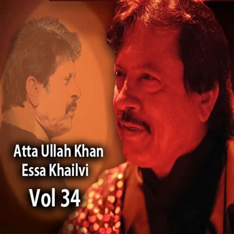 Atta Ullah Khan Essa Khailvi Vol 34 Album By Atta Ullah Khan Essa
