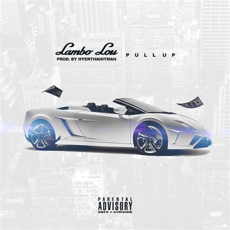 New Track From Lambo Lou Called Pull Up Lambo Pull Ups Track
