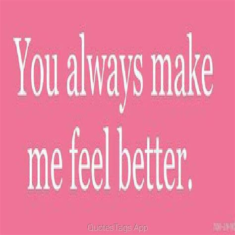 you always make me feel better love your wife i feel good love quotes