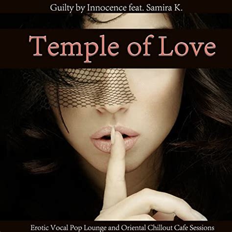 Temple Of Love Feat Samira K Erotic Vocal Pop Lounge And Oriental