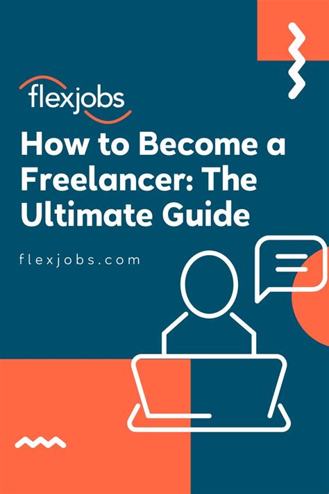 How To Become A Freelancer The Ultimate Guide Flexjobs Freelancing