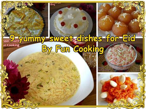 9 Sweet Dishes For Eid Funcooking