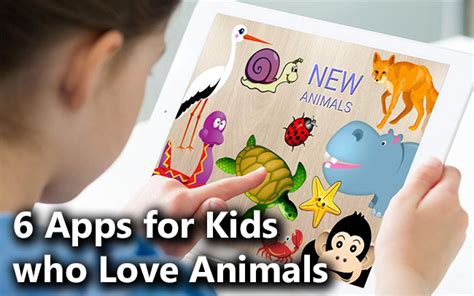 6 Apps For Kids Who Love Animals Homey App For Families