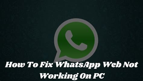 How To Fix Whatsapp Web Not Working On Pc In 2023 Techgarv