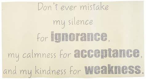 Jackin: Weakness Quote Don T Mistake My Kindness For Weakness