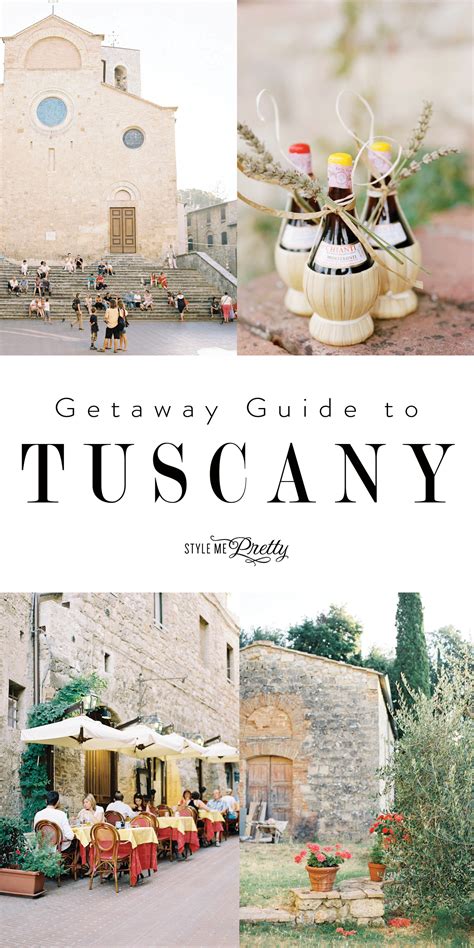 Getaway Guide To Tuscany Tuscany Travel Italy Travel Italy Honeymoon