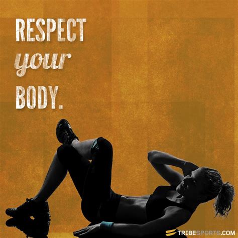 Respect Your Body Fitspo Motivation And Bodies