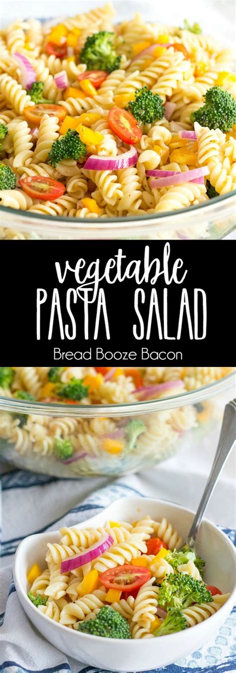 Vegetable Pasta Salad Recipe Bread Booze Bacon