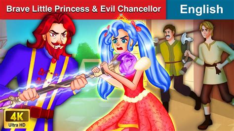 The Brave Little Princess And The Evil Chancellor 👸 Stories For Teenagers