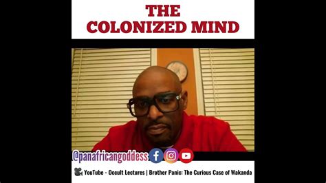 The Colonized Mind Brother Panic Youtube