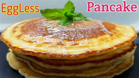 Eggless Pancakes Recipe बिना अंडे का पैनकेक Easy Breakfast Recipe