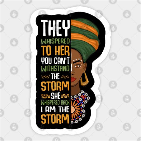 Black History Month African Woman Afro I Am The Storm I Am The Storm Aufkleber Teepublic De