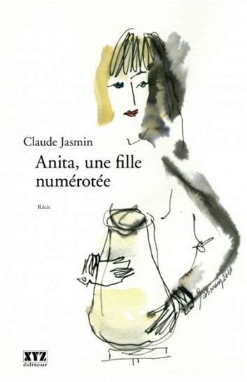 Claude jasmin has 37 books on goodreads with 249 ratings. CLAUDE JASMIN - Anita, une fille numérotée - Romans ...