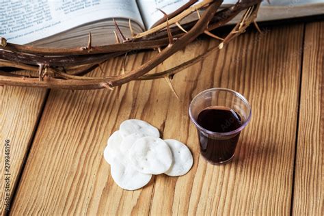 Holy Communion A Cup Of Wine And Bread With A Jesus Crown Thorn And