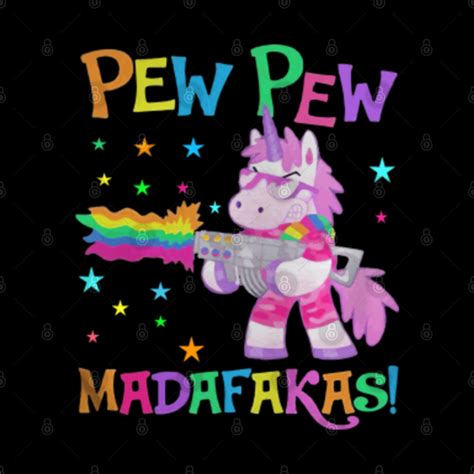 Funny Unicorn Pew Pew Madafakas Crazy Magical Unicorn T Unicorn Pew Pew Madafakas Funny