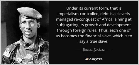 Thomas Sankara Quote Under Its Current Form That Is Imperialism