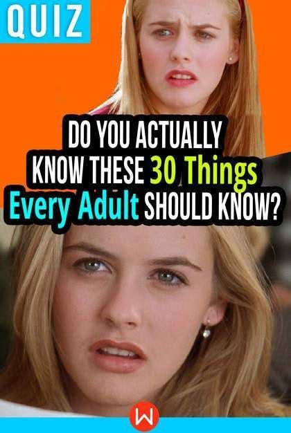 Quiz Do You Actually Know These 30 Things Every Adult