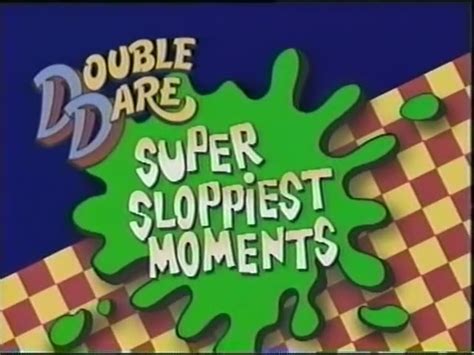 Double Dare Super Sloppiest Moments Double Dare Wiki Fandom