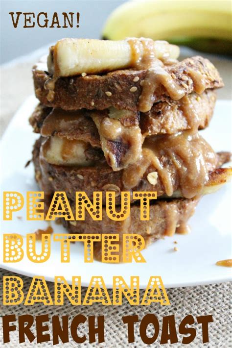 Vegan Peanut Butter Banana French Toast - Insightful Bite