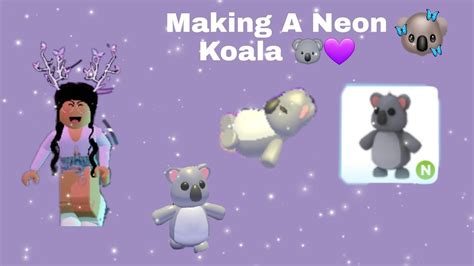 Making A Neon Koala In Adopt Me Roblox Youtube