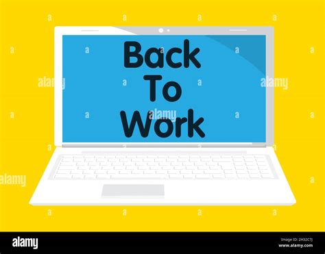 Laptop With Back To Work Text Working Vacation Holiday Break Or Unemployed Business Concept On