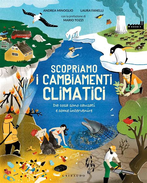 Scopriamo I Cambiamenti Climatici By Andrea Minoglio Goodreads