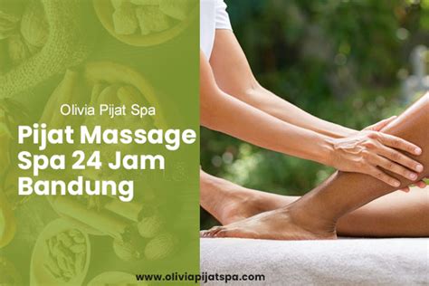 pijat massage spa 24 jam bandung olivia pijat spa