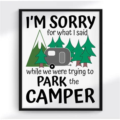Printable Camping Decor Sorry For What I Said While Parking The Camper
