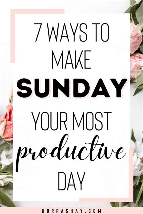 Helpful Things To Do On Sundays For A Better Week Sunday Habits