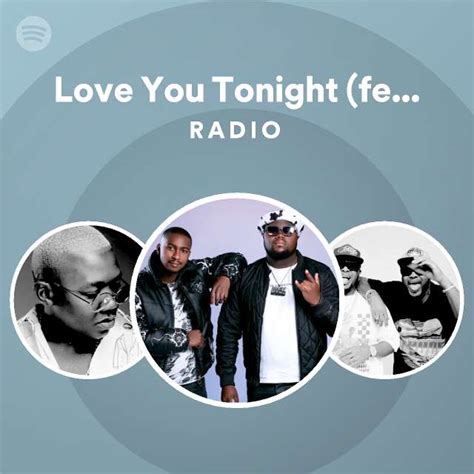 Love You Tonight Feat Dj Maphorisa Sha Sha And Kabza De Small Radio