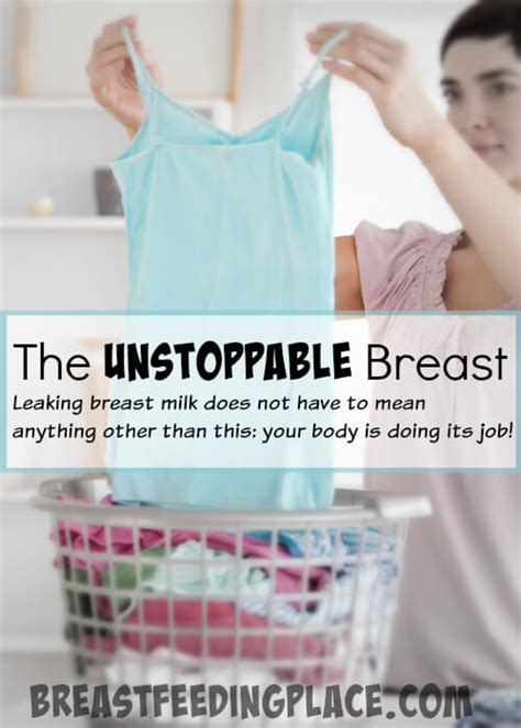 The Unstoppable Breast Leaking Milk